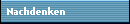 Nachdenken